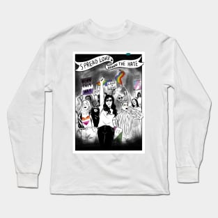 spread love, drown the hate Long Sleeve T-Shirt